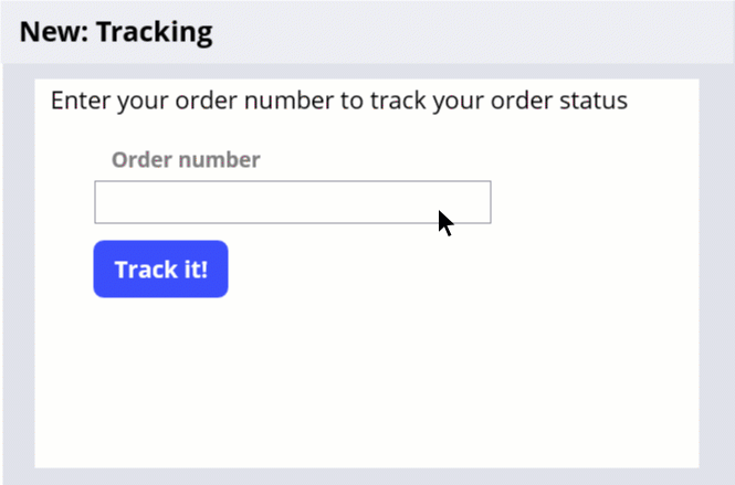 Customers enter an order number in the Tracking case to see the order status