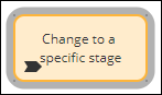 Change to a specific stage